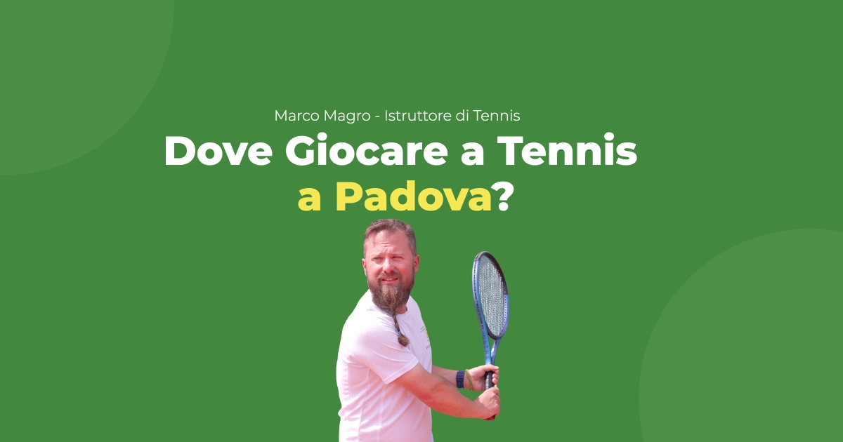 Dove Giocare a Tennis a Padova la cover della guida "dove giocare a tennis a Padova"
