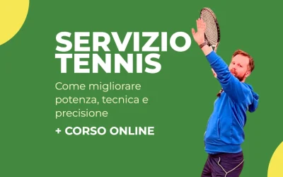 Servizio Tennis: Come Migliorare Tecnica, Potenza e Precisione
