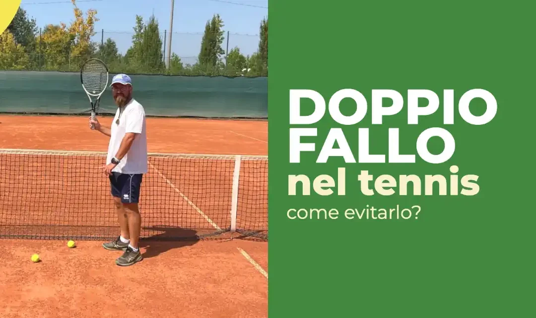 Doppio Fallo a Tennis: Perché lo Fai e Come Smettere (Davvero)