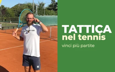 Tattica Tennis: Come Vincere Più Partite (Anche Senza Colpi da Campione)