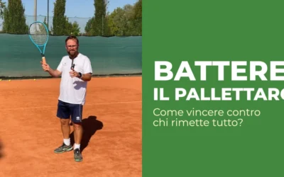 Come battere il pallettaro a tennis: tattica e mentalità